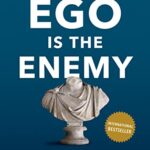 Ego is the Enemy PDF Free Download