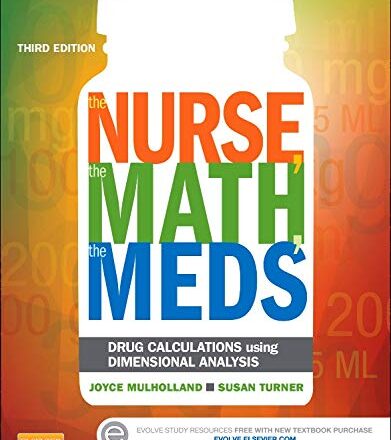 The nurse, the math, the meds _ drug calculations using dimensional analysis 3rd Edition PDF Free Download