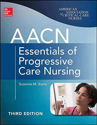 AACN Essentials of Progressive Care Nursing 
